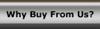 Why Buy From Us?